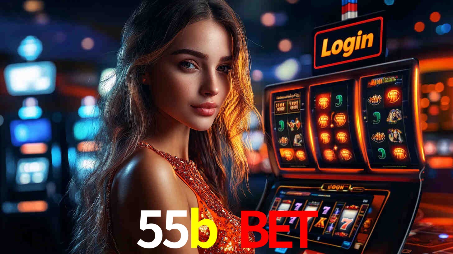 55b bet,55b.com